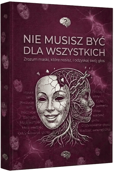 NIE MUSISZ BYĆ DLA WSZYSTKICH